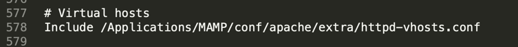 The virtual hosts Include line with the # removed, in MAMP's httpd.conf